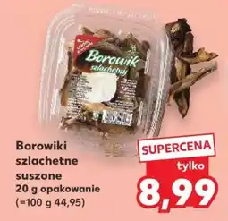Kaufland Borowiki szlachetne suszone oferta