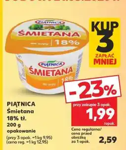 Kaufland PIĄTNICA Śmietana 18% tł. 200 g opakowanie oferta