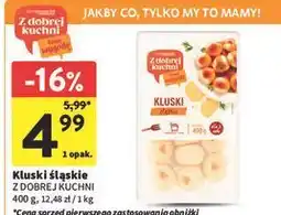 Intermarche Kluski śląskie Z DOBREJ KUCHNI oferta
