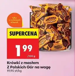 Biedronka Krówki z masłem Z Polskich Gór na wagę oferta