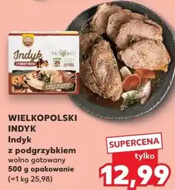 Kaufland WIELKOPOLSKI INDYK Indyk z podgrzybkiem wolno gotowany oferta