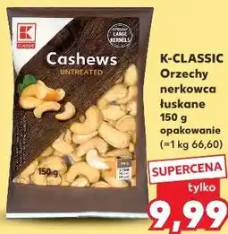 Kaufland K-CLASSIC Orzechy nerkowca łuskane oferta