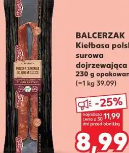 Kaufland BALCERZAK Kiełbasa polska surowa dojrzewająca oferta