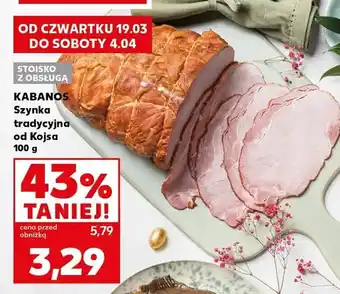 Kaufland Szynka tradycyjna od Kojsa oferta