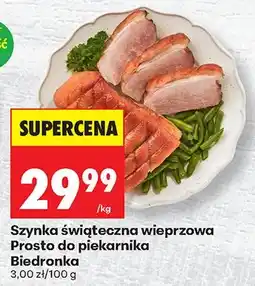 Biedronka Szynka świąteczna wieprzowa prosto do piekarnika oferta