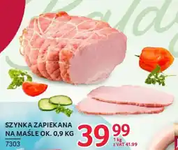 Selgros Szynka zapiekana na maśle oferta