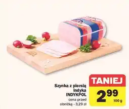 Carrefour Szynka z piersi indyka Indykpol oferta