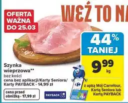 Carrefour Szynka wieprzowa bez kości oferta
