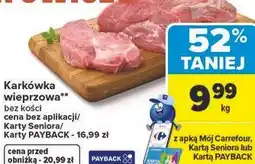 Carrefour Karkówka wieprzowa bez kości oferta