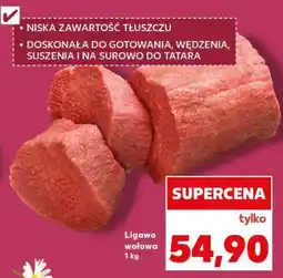Kaufland Ligawa wołowa 1 kg oferta