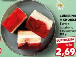 Kaufland CUKIERNIA P. CHOJECKI Sernik na zimno z truskawkami oferta