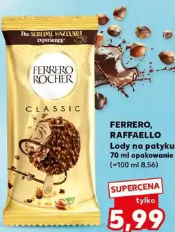Kaufland FERRERO, RAFFAELLO Lody na patyku oferta