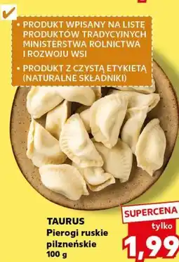 Kaufland TAURUS Pierogi ruskie pilzneńskie oferta