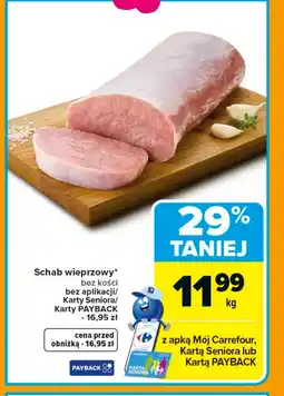 Carrefour Schab bez kości Carrefour oferta