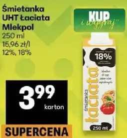 Delikatesy Centrum Śmietanka UHT Łaciate Mlekpol 12%, 18% oferta