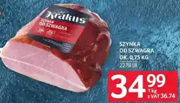 Selgros Szynka od szwagrów ok oferta