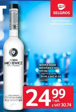 Selgros Wódka Adam Mickiewicz 40% 500ml z 700ml w cenie oferta
