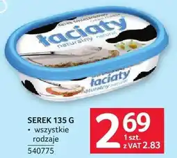Selgros Serek Laciate 135 g wszystkie rodzaje oferta