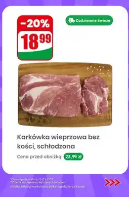 Dino Karkówka wieprzowa bez kości, schłodzona oferta