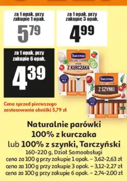 Auchan Naturalnie parówki 100% z kurczaka lub 100% z szynki, Tarczyński oferta