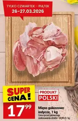 Twój Market Mięso gulaszowe indycze oferta