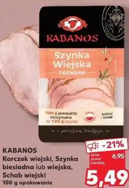 Kaufland KABANOS Karczek wiejski, Szynka biesiadna lub wiejska, Schab wiejski oferta