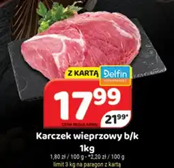 Delfin Karczek wieprzowy b/k oferta