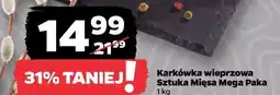 Netto Karkówka wieprzowa Sztuka Mięsa Mega Paka oferta