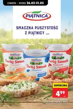 Biedronka Serek puszysty Twój Smak, różne rodzaje oferta