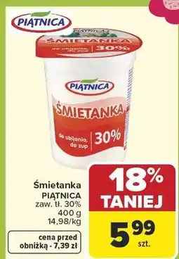Carrefour Śmietanka PIĄTNICA zaw. tł. 30% oferta