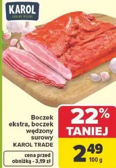 Carrefour Boczek ekstra, boczek wędzony surowy KAROL TRADE oferta