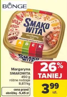 Carrefour Margaryna SMAKOWITA różne rodzaje oferta