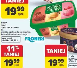 Carrefour Lody TRIO ZIELONA BUDKA 1 l wanilia-czekolada-truskawka, karmel-śmietanka-pistacja oferta