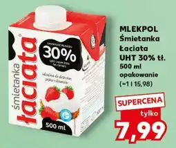 Kaufland MLEKPOL Śmietanka Łaciata UHT 30% tł. 500 ml opakowanie oferta