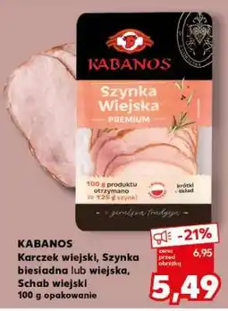 Kaufland KABANOS Karczek wiejski, Szynka biesiadna lub wiejska, Schab wiejski oferta