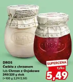 Kaufland DROS Ćwikła z chrzanem lub Chrzan z Osjakowa oferta