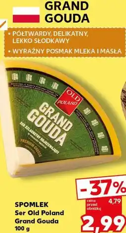 Kaufland Ser Old Poland Grand Gouda oferta