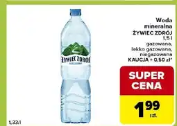 Carrefour Express Woda mineralna Żywiec Zdrój gazowana, lekko gazowana, niegazowana oferta