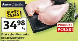 Auchan Filet z piersi kurczaka bez antybiotyków oferta