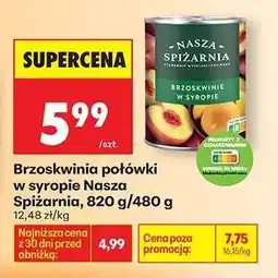 Biedronka Brzoskwinia połówki w syropie Nasza Spiżarnia 820 g 480 g oferta