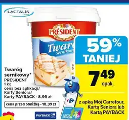 Carrefour Twaróg sernikowy* PRÉSIDENT oferta