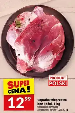 Twój Market Łopatka wieprzowa bez kości oferta