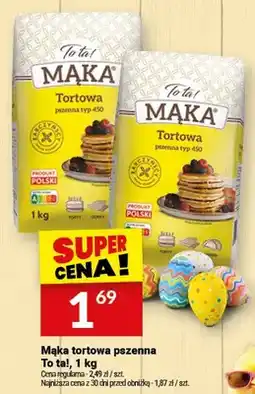 Twój Market Mąka tortowa psenna To ta! oferta