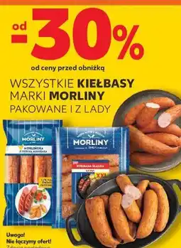 Kaufland WSZYSTKIE KIEŁBASY MARKI MORLINY PAKOWANE I Z LADY oferta