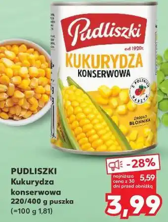 Kaufland PUDLISZKI Kukurydza konserwowa oferta