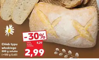 Kaufland Chleb typu włoskiego 500 g sztuka oferta