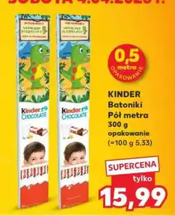 Kaufland KINDER Batoniki Pół metra oferta