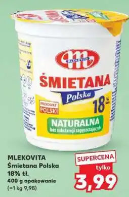 Kaufland MLEKOVITA Śmietana Polska 18% tł oferta