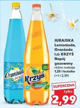 Kaufland JURAJSKA Lemoniada, Oranżada lub KRZYŚ Napój gazowany oferta