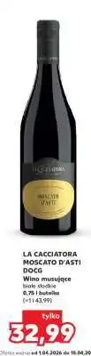 Kaufland LA CACCIATORA MOSCATO D’ASTI DOCG oferta
